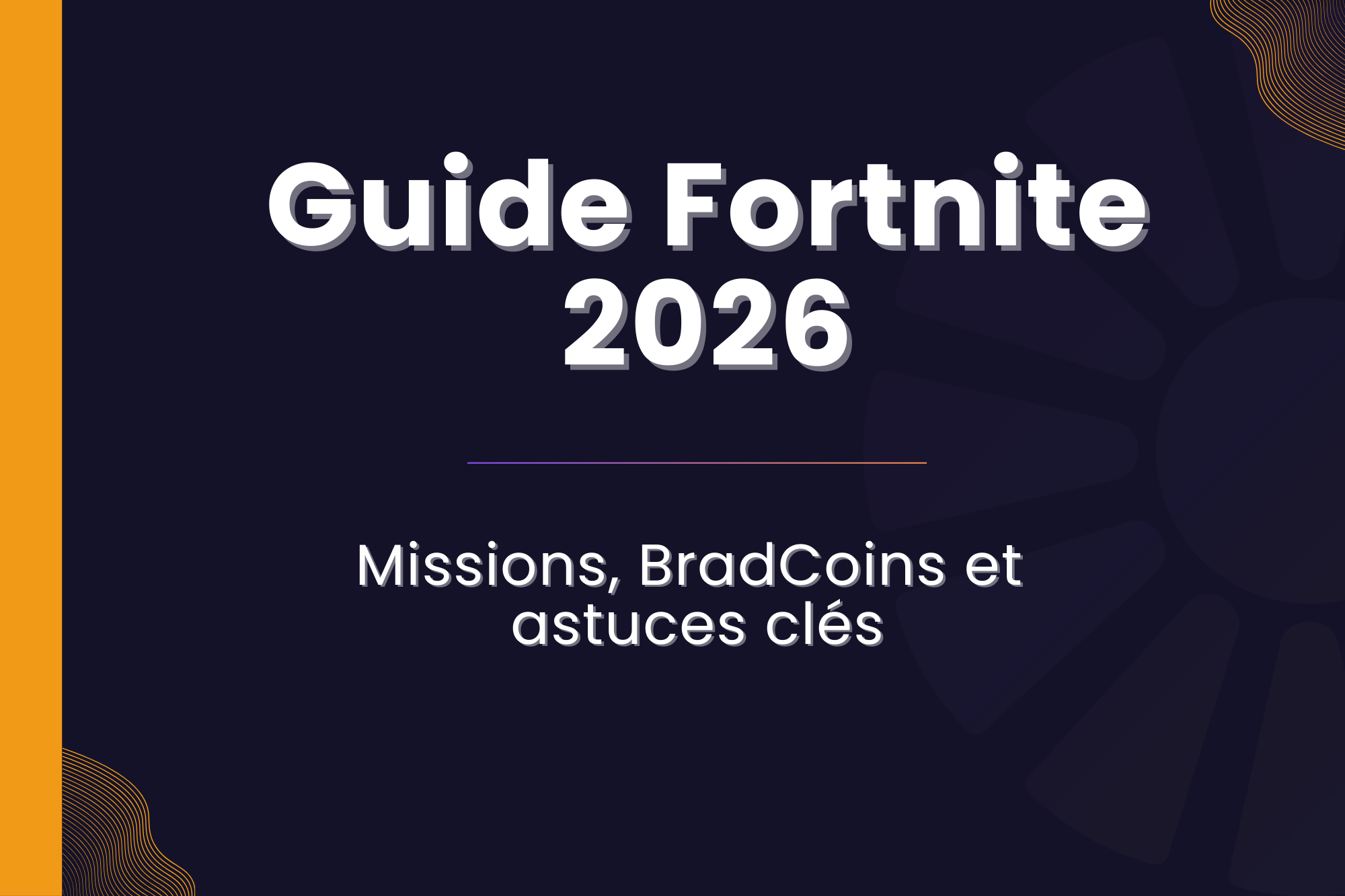 Guide Fortnite : missions & BradCoins (2026)